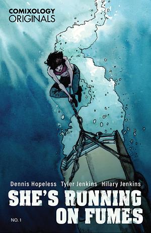 She's Running on Fumes (Comixology Originals) #1 by Dennis Hopeless