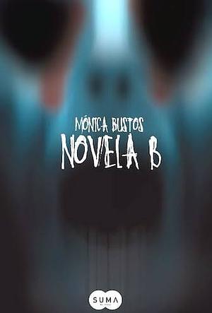 Novela B by Mónica Bustos