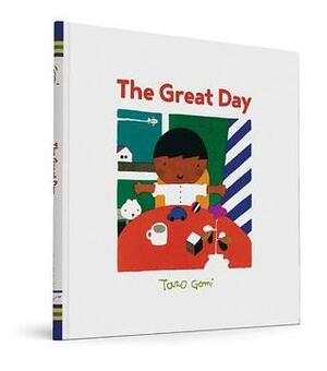 The Great Day by Taro Gomi
