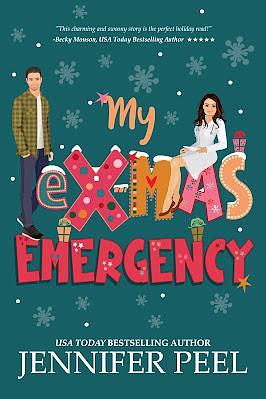 My Ex-mas Emergency by Jennifer Peel, Jennifer Peel