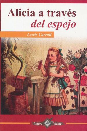 Alicia a través del espejo by Lewis Carroll