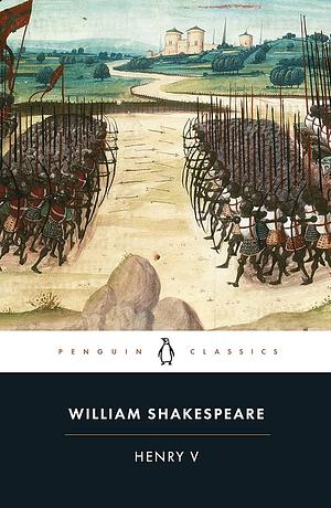 Henry V by William Shakespeare