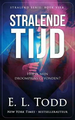 Stralende Tijd by E.L. Todd