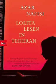 Lolita lesen in Teheran by Azar Nafisi