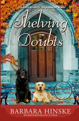 Shelving Doubts: The Sixth Novel in the Rosemont Series by Barbara Hinske