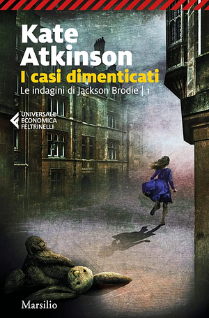 I casi dimenticati by Kate Atkinson