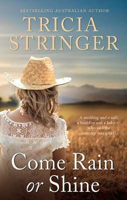 Come Rain Or Shine by Tricia Stringer