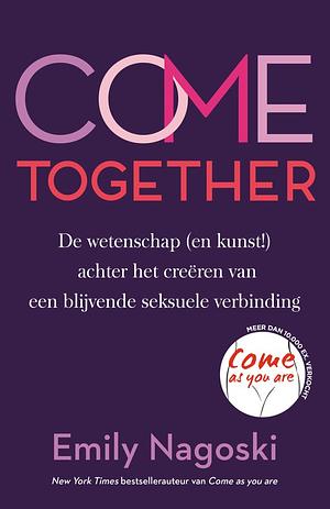 Come Together by Emily Nagoski
