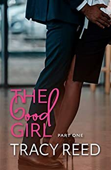 The Good Girl by Tracy Reed