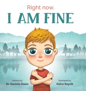 Right Now: I Am Fine by Daniela Owen