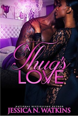 A Thug's Love by Jessica N. Watkins