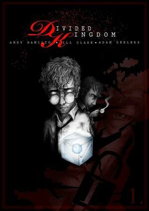 Divided Kingdom #1 by Bill Clark, Andy Hamilton, Adam Oehlers