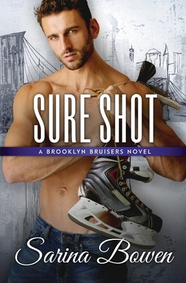 Sure Shot by Sarina Bowen