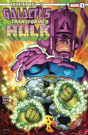 WHAT IF…? GALACTUS: GALACTUS TRANSFORMED HULK? (2025) #1 by Matthew Groom