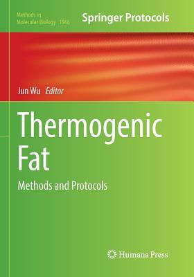 Thermogenic Fat: Methods and Protocols by 