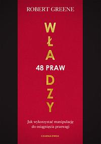 48 praw władzy by Robert Greene