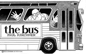 The Bus by Paul Kirchner