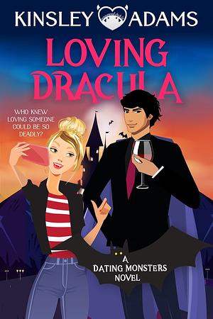 Loving Dracula by Kinsley Adams