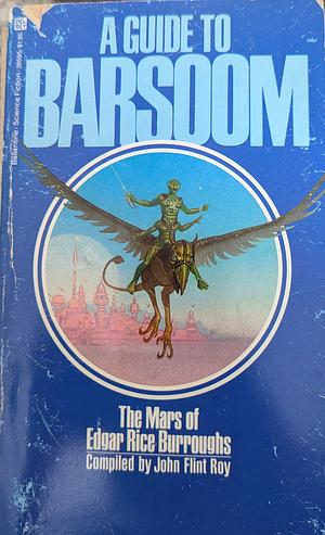 A Guide to Barsoom by John Flint Roy