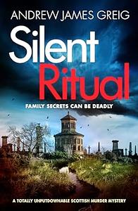 Silent Ritual by Andrew James Greig, Andrew James Greig