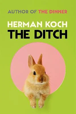 The Ditch: A Novel by Herman Koch