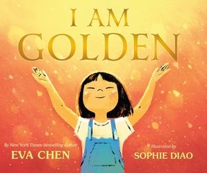 I Am Golden by Eva Chen