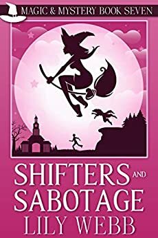 Shifters and Sabotage by Lily Webb