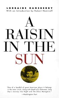 A Raisin in the Sun by Lorraine Hansberry