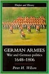 German Armies: War and German Society, 1648-1806 by Peter Wilson