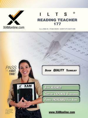 Ilts Reading Teacher 177 Teacher Certification Test Prep Study Guide by Sharon A. Wynne