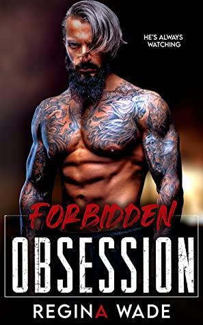 Forbidden Obsession by Regina Wade