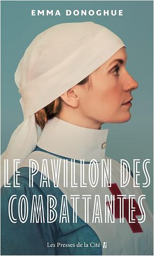 Le pavillon des combattantes by Emma Donoghue