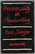 Personality in Handwriting: The Guiding Image in Graphology by Eric Singer