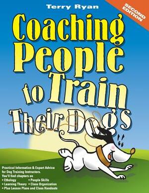 Coaching People to Train Their Dogs by Terry Ryan