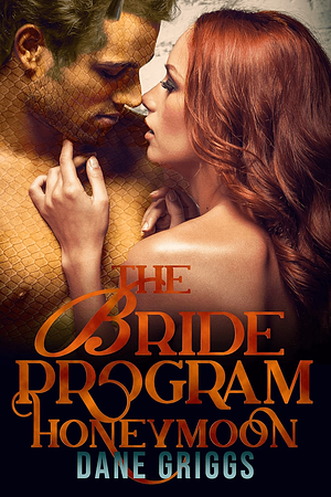 The Bride Program Honeymoon by Dane Griggs