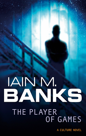 The Player of Games by Iain M. Banks