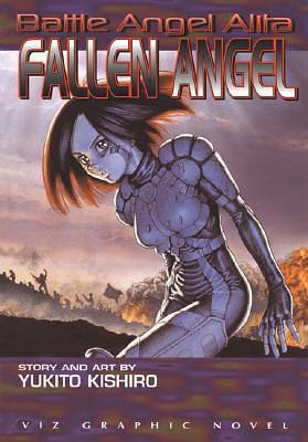 Battle Angel Alita - Fallen Angel by Yukito Kishiro