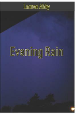 Evening Rain by Lauren Abby