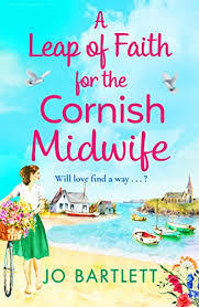 A Leap Of Faith For the Cornish Midwife  by Jo Bartlett