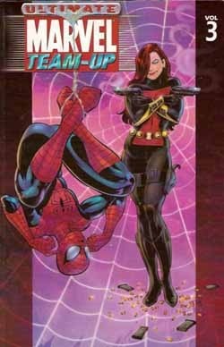 Ultimate Marvel Team-Up, Vol. 3 by Brian Michael Bendis, Rick Mays, Terry Moore
