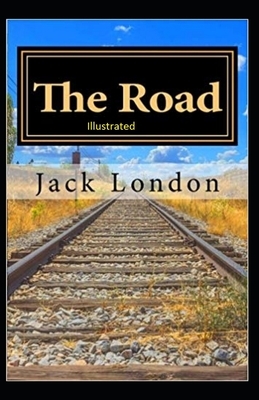 The Road Illustrated by Jack London