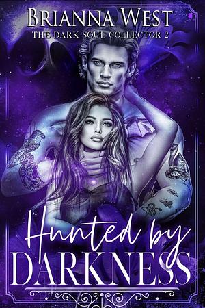Hunted by Darkness  by Brianna West