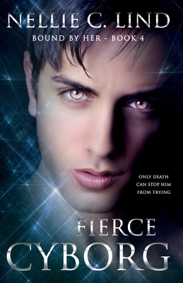 Fierce Cyborg by Nellie C. Lind