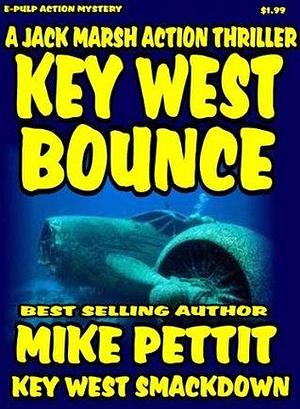 Key West Bounce by Mike Pettit, Mike Pettit