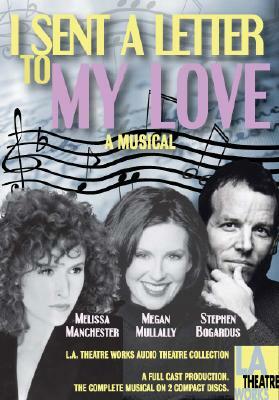 I Sent a Letter to My Love by Melissa Manchester, Jeffrey Sweet