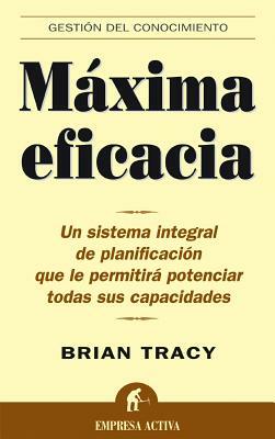 Maxima Eficacia by Brian Tracy