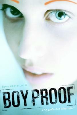 Boy Proof by Cecil Castellucci