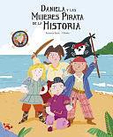 Daniela y las mujeres pirata de la historia by Susanna Isern