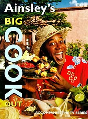 Ainsley's Big Cook Out by Ainsley Harriott