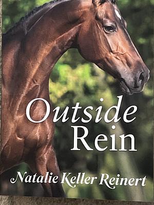 Outside Rein by Natalie Keller Reinert